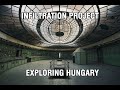 Infiltration: Exploring secret abandoned locations in Hungary Trailer