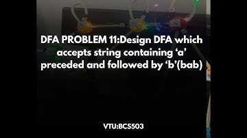 DFA PROBLEM 11:Design DFA which accepts string containing ‘a’ preceded and followed by ‘b’(bab)
