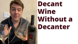 How To Decant Wine Without A Decanter