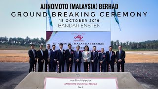 AJINOMOTO (M) BERHAD | Ground Breaking Ceremony