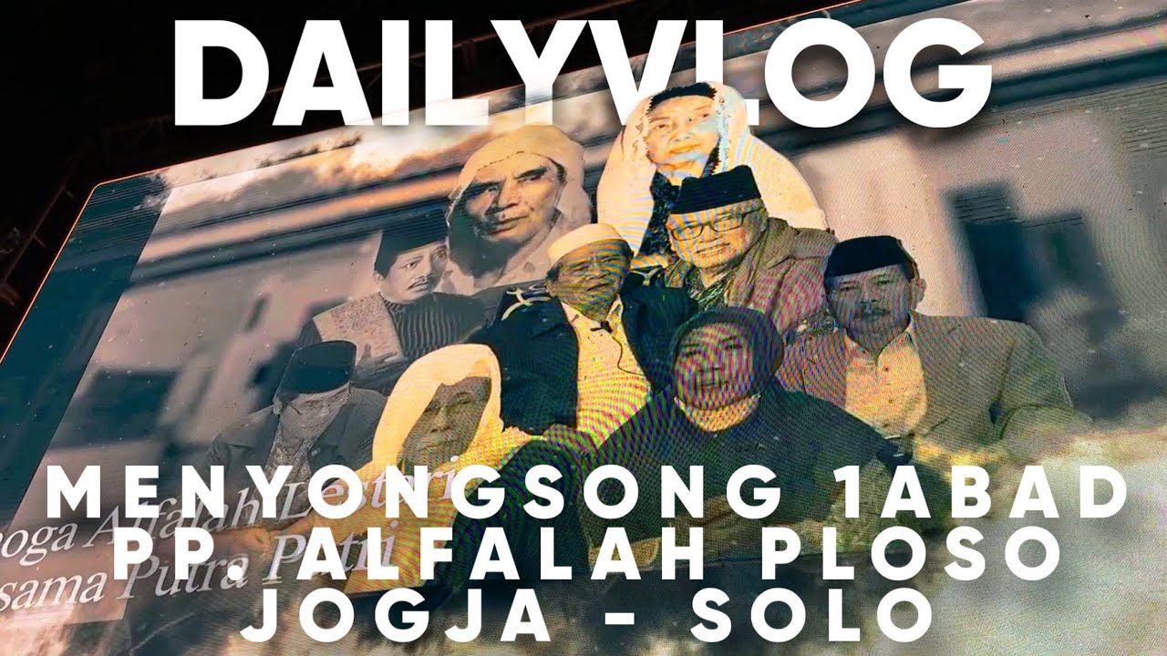 Pengajian bersama Gus iqdam dan Gus kautsar, menyongsong1abad pp.alfalah ploso JOGJA-SOLO #dailyvlog