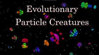 Evolving creatures using 3D particle life.