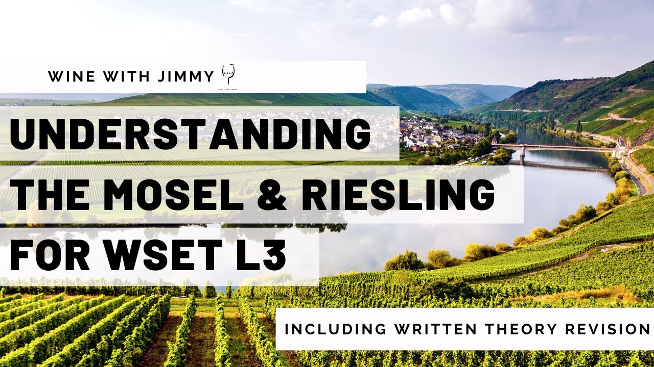 Understanding Mosel and Riesling for WSET L3 including working written question