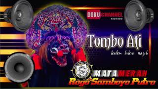 TOMBO ATI terbaru 2021 Versi Jaranan Glerr ROGO SAMBOYO PUTRO