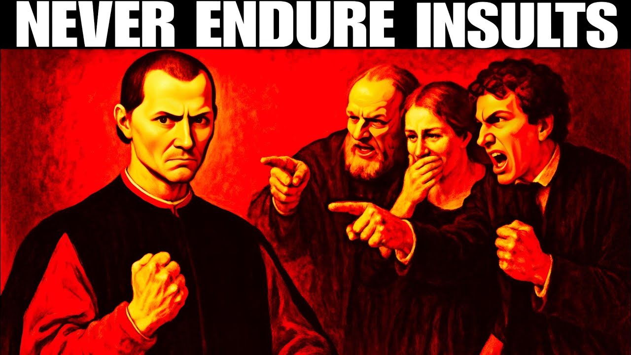 This is the way you can respond to insults — the Machiavellian way