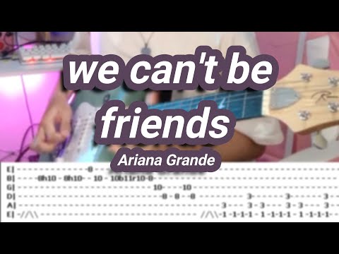 We Can't Be Friends |©Ariana Grande |Guitar CoverWith Tabs