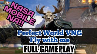 PERFECT WORLD VNG - Fly With Me Full Gameplay PH | Mobile Game Na! | New MMORPG screenshot 1