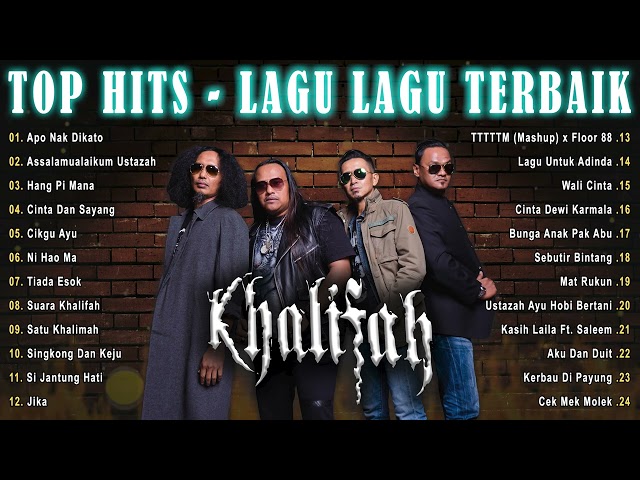 Top Hits - Koleksi lagu lagu paling padu Khalifah ! class=