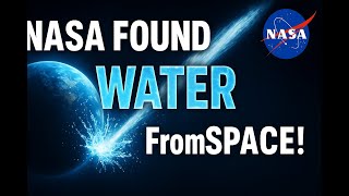 NASA Found Where Earth’s Water REALLY Came From!