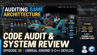 Auditing Our Game Architecture in Unreal Engine | C++ Devlog - EP 38