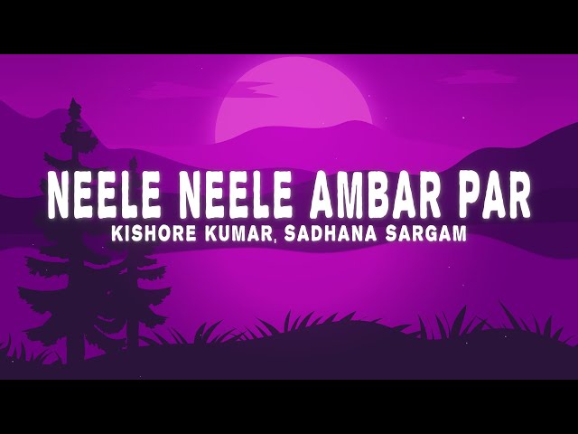 Neele Neele Ambar Par - Female Version (Lyrics) - Sadhana Sargam, Kalyanji-Anandji class=