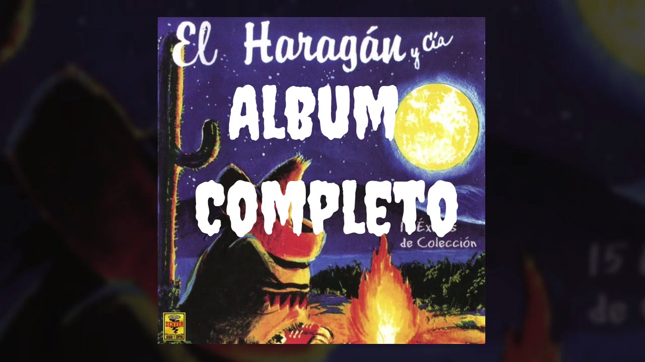 El Haragn y Ca   15 xitos de Coleccin Album Completo