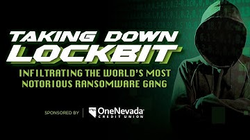 Taking Down LockBit: Infiltrating the World’s Most Notorious Ransomware Gang