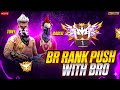 BR RANK PUSH with bro after long time ,, 😀😀😀. Old is gold🥇🪙- free fire telugu - rush
