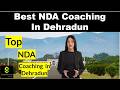 Best NDA Coachng in Dehradun | Top NDA Coaching in Dehradun