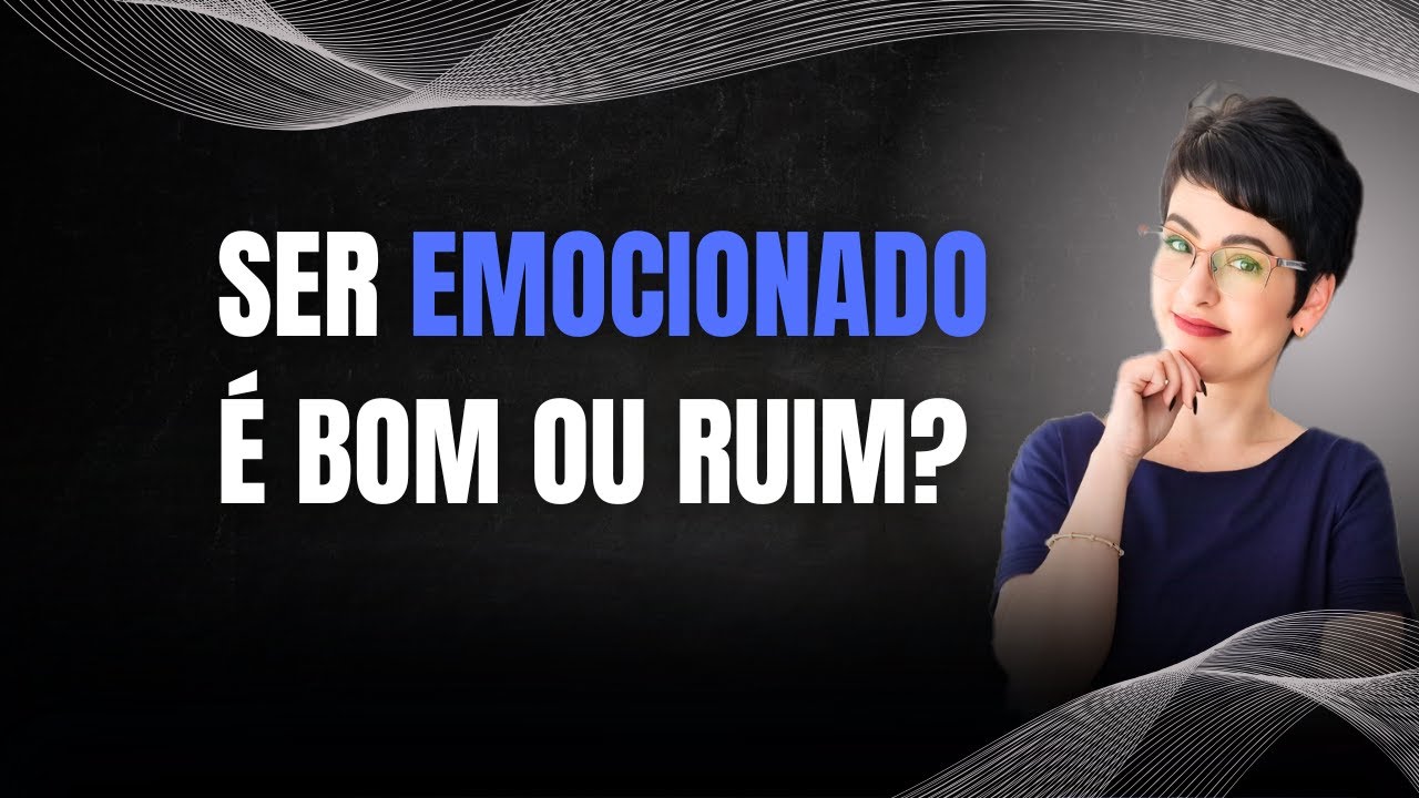 DESCUBRA SE VOCÊ É EMOCIONADO
