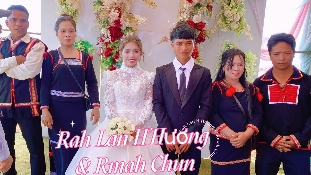 Wedding Jrai Rah Lan H Hương & Rmah Chun 2026