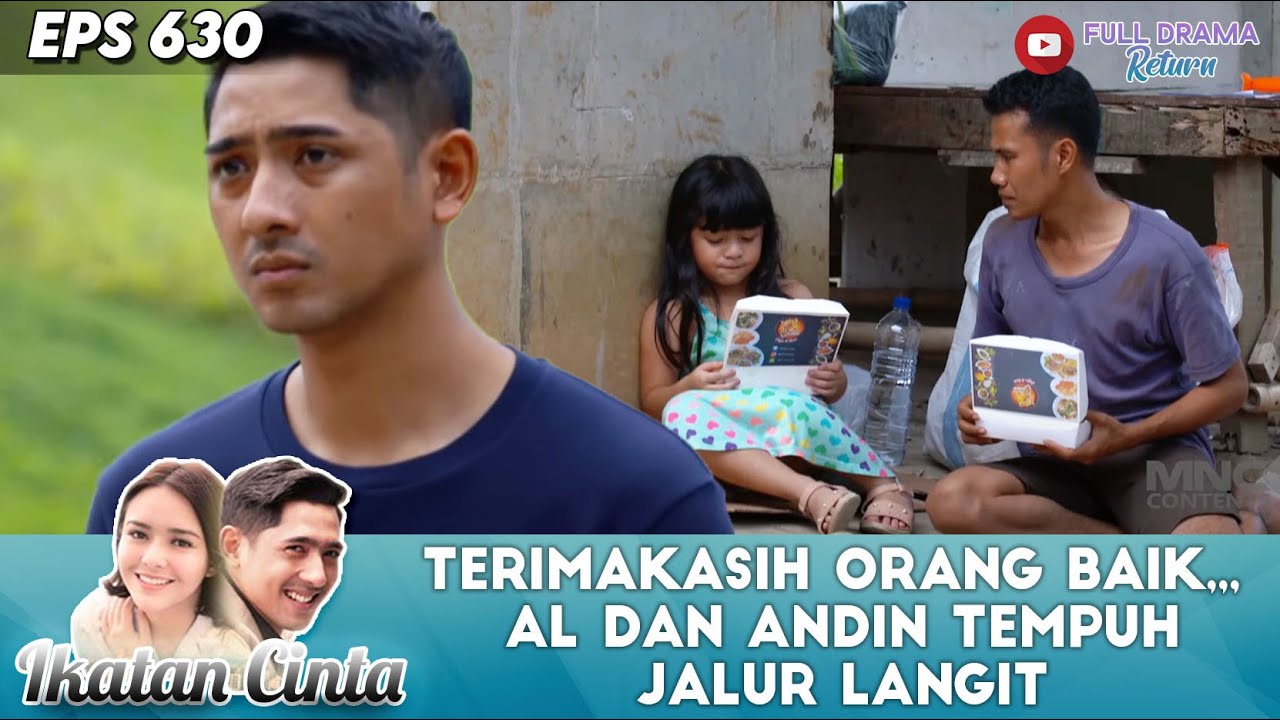 ORANG BAIK DISAYANG ALLAH,,, AL DAN ANDIN TEMPUH JALUR LANGIT - IKATAN CINTA