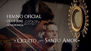 Himno Oficial JEMJ Oculto por santo Amor