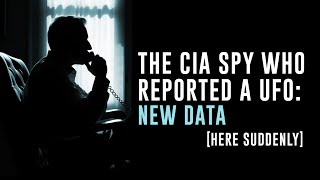 The CIA Spy Who Reported a UFO: A Closer Look