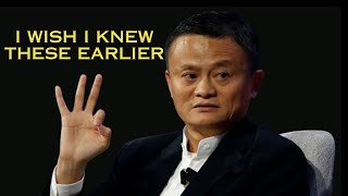 I Wish I Knew These Valuable Lessons Earlier | Jack Ma