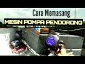 Cara memasang mesin POMPA PENDORONG