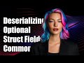 Deserializing Optional Struct Fields with Generics: Common Pitfalls Explained