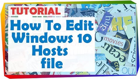 How to edit hosts file in Windows 10 - The Fast Way