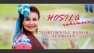 Hosila Rahimova - Yurtimning bahori senmisan nomli konsert dasturi 2008