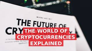 The World of Cryptocurrencies Explained
