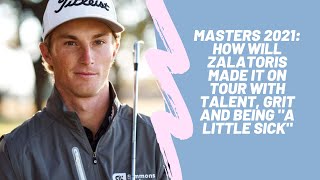 Masters 2021: How Will Zalatoris Made It On Tour With Talent, Grit And Being \ Masters 2021: How Will Zalatoris Made It On Tour With Talent, Grit And Being \