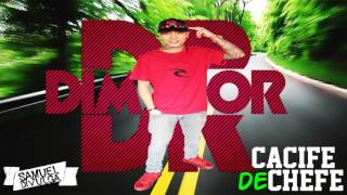 MC Dimenor DR - Cacife De Chefe