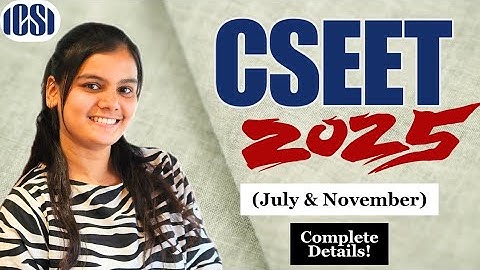 CSEET Complete Details 2025 | July & November | Company Secretary | Jiya Vijayvargia