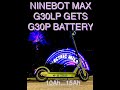 Install G30P 15Ah batt in G30LP 10Ah Segway Ninebot Max new electric scooter battery