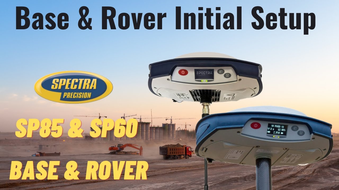 Spectra Sp100 Base Rover SP85 Base & SP60 Rover Initial Setup - YouTube