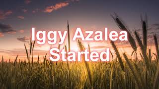Iggy Azalea -Started