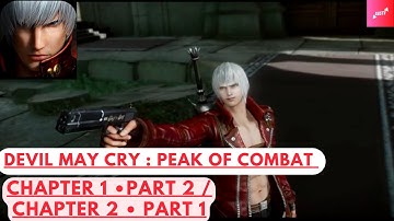 Devil May Cry : Peak Of Combat - Chapter 1/2 Part 2/1 - Gameplay Walkthrough (Android Gameplay)