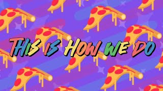 Katy Perry - This Is How We Do (Lyric Video)