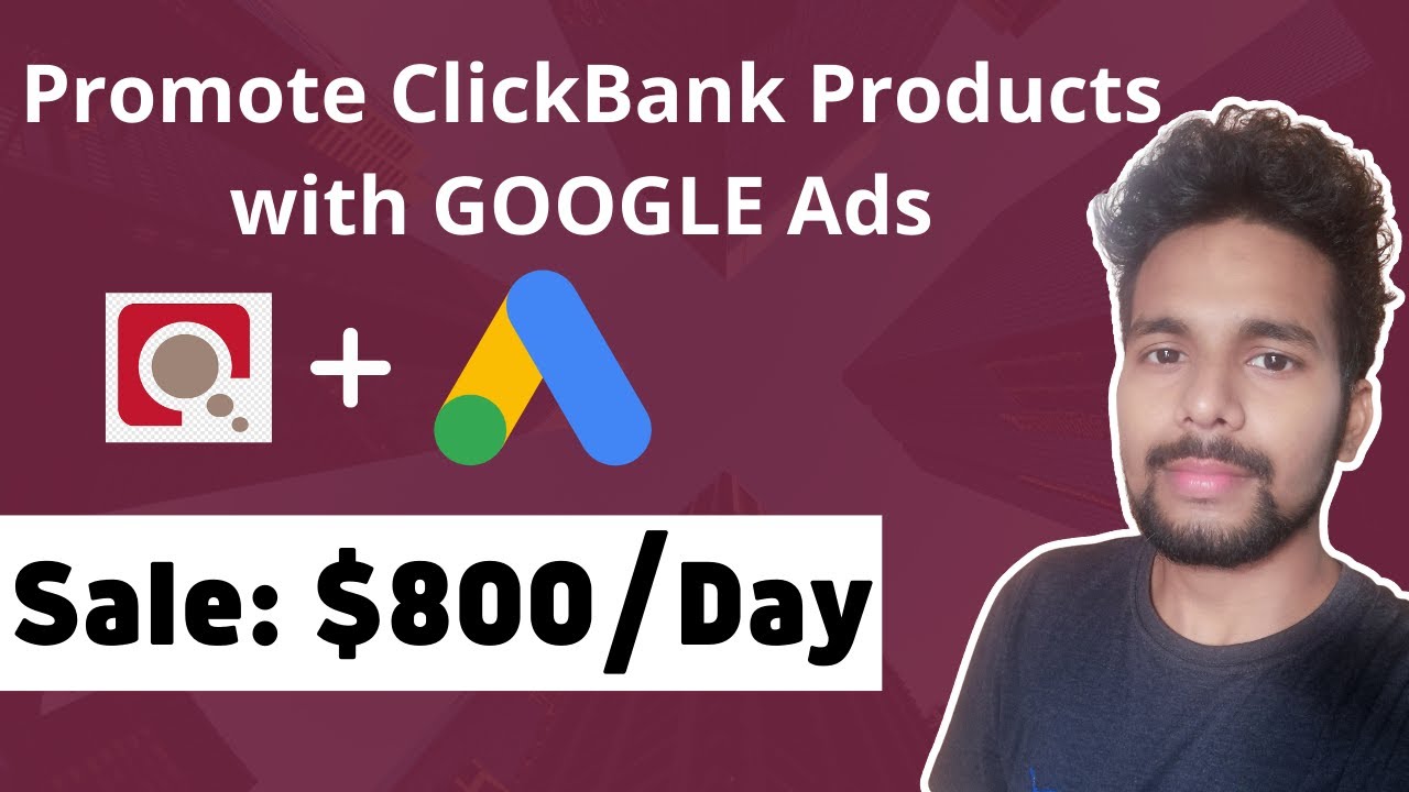 How To Promote ClickBank Products With Google Ads | [With Live Proof ...