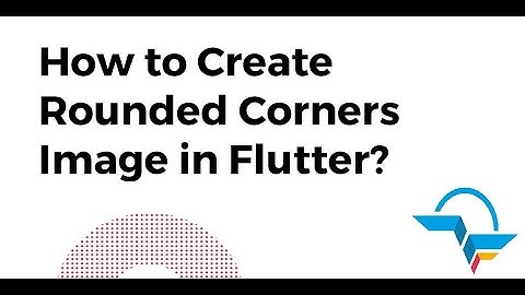 How to Create Rounded Corners Image in Flutter?
