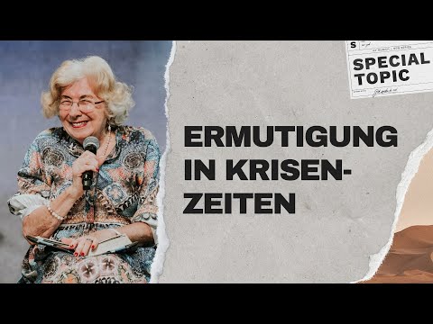 Ermutigung in Krisenzeiten | Maria Prean