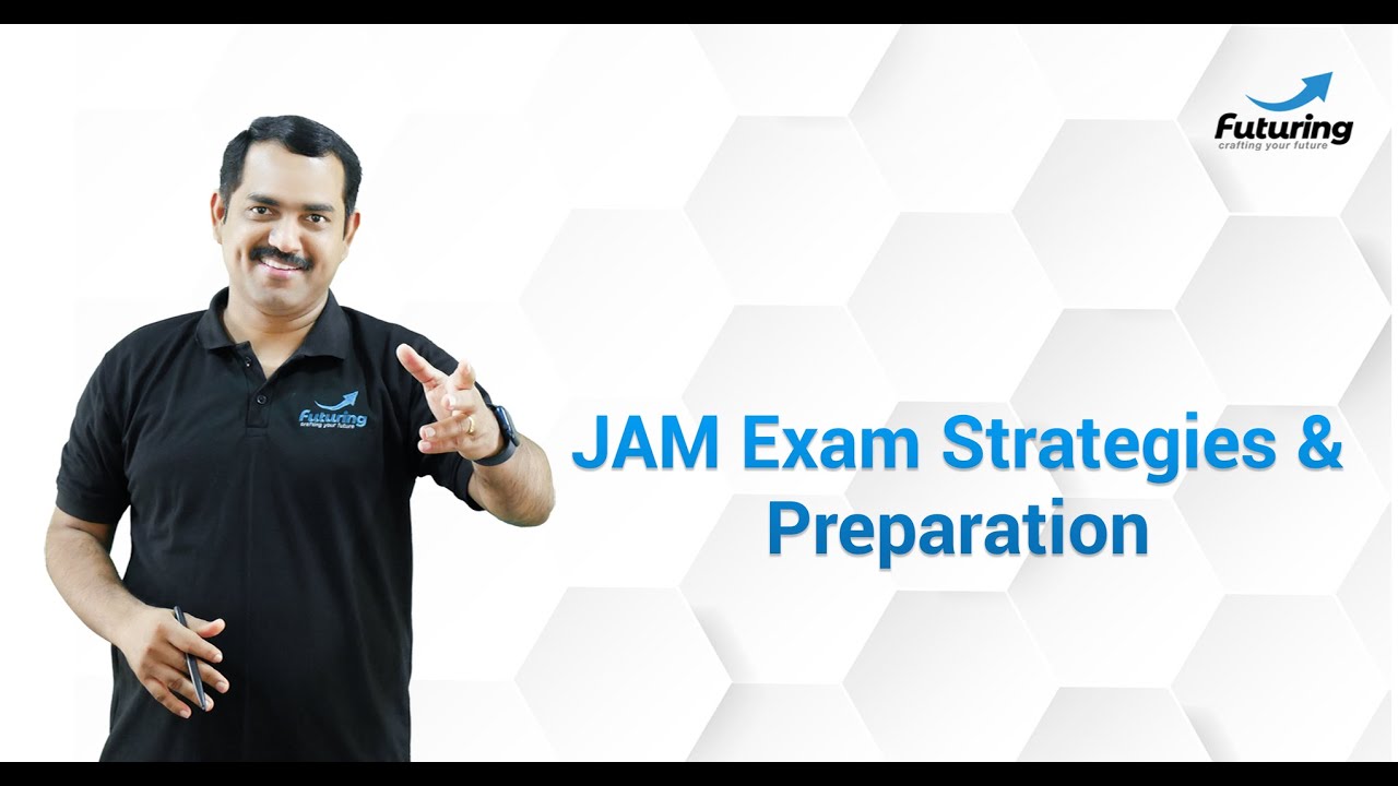 JAM Examination Planning & Preparation | Strategies to Crack JAM | JAM ...