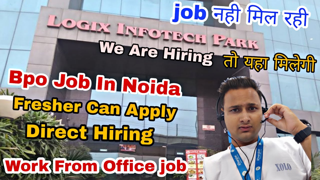 Logix Infotech Park Recruitment 2022 Direct Hiring For Voice And logix-infotech-park-recruitment-2022-direct-hiring-for-voice-and