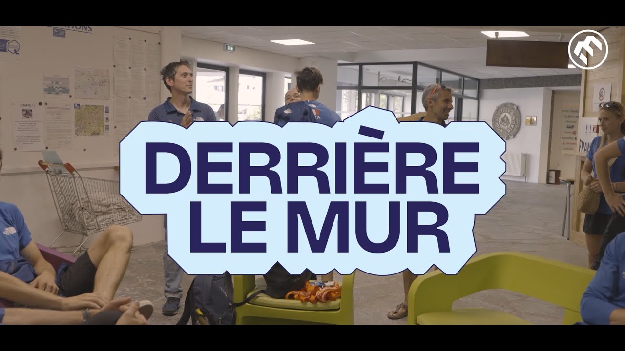 DERRIÈRE LE MUR - EPISODE 1 : la difficulté à Chamonix