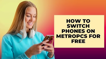How to Switch Your Phone on MetroPCS at No Cost: A Complete Guide