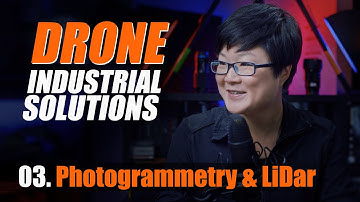 03  Photogrammetry, Thermal and LiDAR - Drone Industrial Solutions