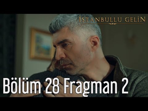 İstanbullu Gelin 28. Bölüm 2. Fragman