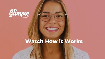How Glimpse Video Works