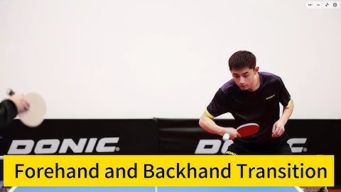 2025 Latest Zhang Jike Tuition 9: Forehand and Backhand Transition