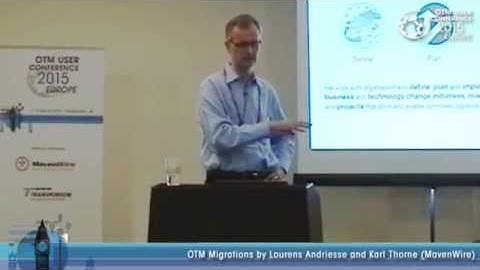 OTM Migrations by Lourens Andriesse and Karl Thorne (MavenWire)